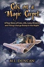 Cats on a Magic Carpet: A True Story of Cats, Life, Love, Divorce and Things That Go Bump in the Night!