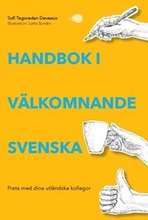Handbok i välkomnande svenska : prata med dina utländska kollegor