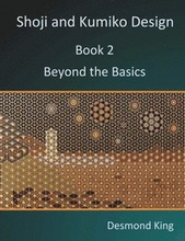 Shoji and Kumiko Design: Book 2 Beyond the Basics