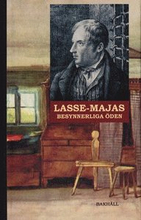 Lasse-Majas besynnerliga öden : berättade av honom själv