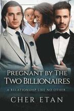 Pregnant By The Two Billionaires: A BWWM Menage Pregnancy Romance