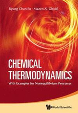 Chemical Thermodynamics: With Examples For Nonequilibrium Processes