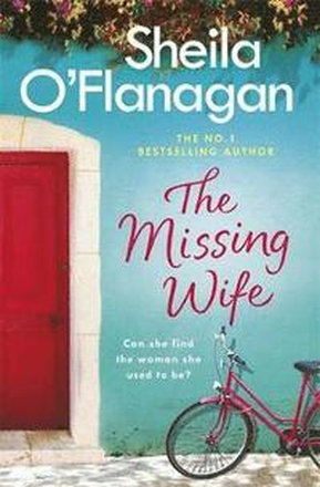 The Missing Wife: The uplifting and compelling smash-hit bestseller!