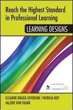 Reach the Highest Standard in Professional Learning: Learning Designs