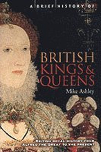 A Brief History of British Kings & Queens