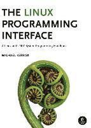 The Linux Programming Interface: A Linux and UNIX System Programming Handbook