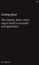 Getting Real: The Smarter, Faster, Easier Way to Build a Successful Web Application