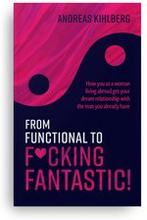 From functional to f*cking fantastic