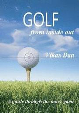 Golf from Inside Out: A guide through the inner game