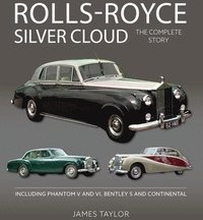 Rolls-Royce Silver Cloud - The Complete Story