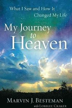 My Journey to Heaven What I Saw and How It Changed My Life