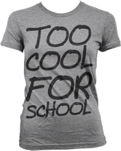 Too Cool For School Girly T-Shirt, T-Shirt