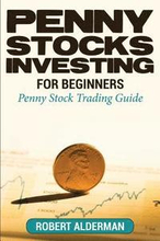 Penny Stocks Investing For Beginners: Penny Stock Trading Guide