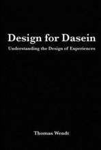 Design for Dasein: Understanding the Design of Experiences