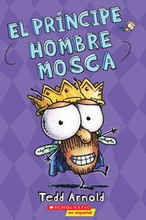El Príncipe Hombre Mosca (Prince Fly Guy): Volume 15