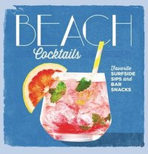 Beach Cocktails: Favorite Surfside Sips and Bar