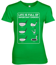 Life Is Full Of Important Choices Girly Tee, T-Shirt
