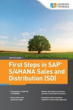 First Steps in SAP(R) S/4HANA Sales and Distribution (SD)