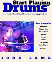 Start Playing Drums: A new method book designed for adults to learn to play the
