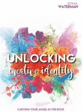 Unlocking Creative Identity - Carving Your Angel In the Rock