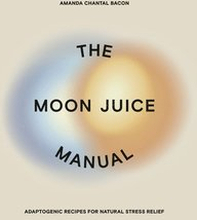 The Moon Juice Manual