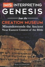 (Mis)interpreting Genesis: How the Creation Museum Misunderstands the Ancient Near Eastern Context of the Bible
