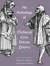 An Anthology of Medieval Love Debate Poetry