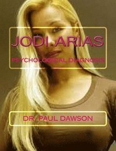 Jodi Arias: Psychological Diagnosis