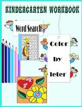 Kindergarten workbook color by letter word search: Children's Book/Color by letter/word search/ coloring / Kids workbook/ activity book/ Family relati
