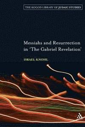 Messiahs and Resurrection in 'The Gabriel Revelation