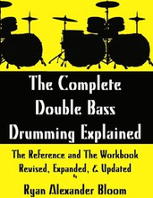 The Complete Double Bass Drumming Explained