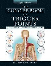 The Concise Book of Trigger Points, Third Edition: A Professional and Self-Help Manual