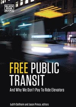 Free Public Transit And Why We Don`t Pay to Ride Elevators
