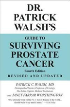 Dr. Patrick Walsh's Guide to Surviving Prostate Cancer (Fourth Edition)