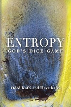 Entropy - God's Dice Game: The book describes the historical evolution of the understanding of entropy, alongside biographies of the scientists w