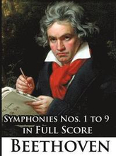 Ludwig Van Beethoven - Symphonies Nos. 1 to 9 in Full Score