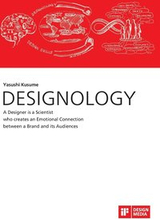 DESIGNOLOGY. A Designer is a Scientist who creates an Emotional Connection between a Brand and its Audiences