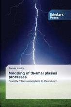 Modeling of Thermal Plasma Processes