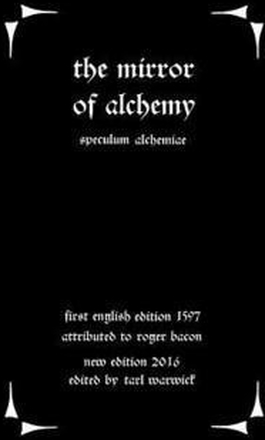 The Mirror of Alchemy: Speculum Alchimae