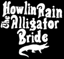 Howlin Rain: Alligator Bride