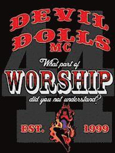 Devil Dolls MC: What part of worship did you not understand?