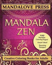 Mandala Zen: A beautiful collection of 100 mandalas designs containing hours of calm and relaxation. Color the stress of the day aw