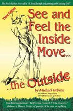 See and Feel the Inside Move the Outside