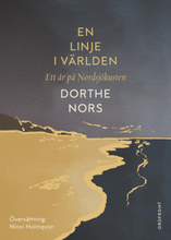 En Linje I Världen- Ett År På Nordsjökusten