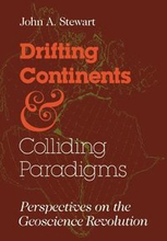 Drifting Continents and Colliding Paradigms