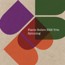 Boltro Flavio & BBB Trio: Spinning