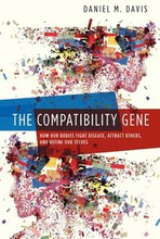 Compatibility Gene: How Our Bodies Fight Disease, Attract Others, and Define Our Selves