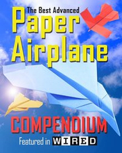 The Best Advanced Paper Airplane Compendium (Color Edition)
