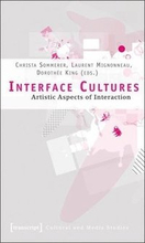 Interface Cultures Artistic Aspects of Interaction