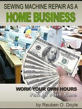 Sewing Machine Repair as a Home Business: Learn How to Repair Sewing Machines for a Profit